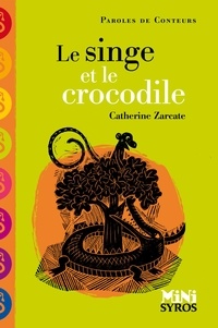 Catherine Zarcate - Le singe et le crocodile.