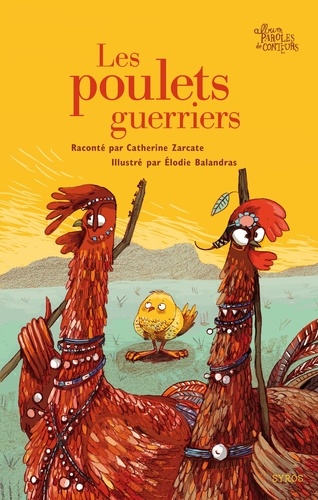 Catherine Zarcate - Les poulets guerriers.