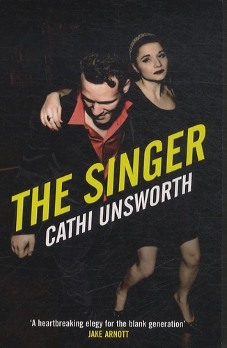 Cathi Unsworth - The Singer.