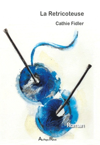 Cathie Fidler - La Retricoteuse.