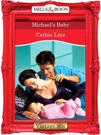 Cathie Linz - Michael's Baby.