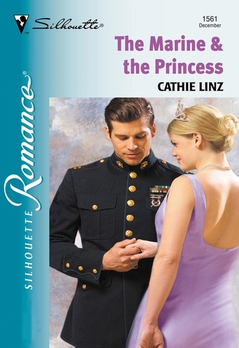 Cathie Linz - The Marine and The Princess.