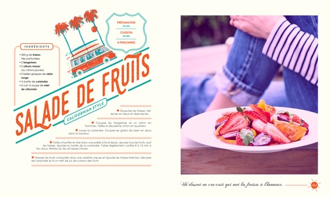 La nouvelle cuisine californienne. Des produits, des rencontres, et 60 recettes healthy