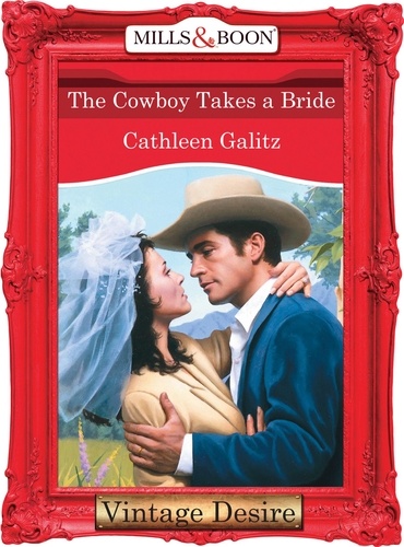 Cathleen Galitz - The Cowboy Takes A Bride.