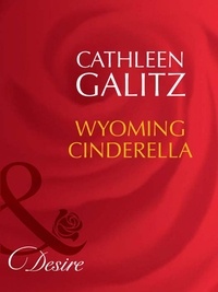 Cathleen Galitz - Wyoming Cinderella.
