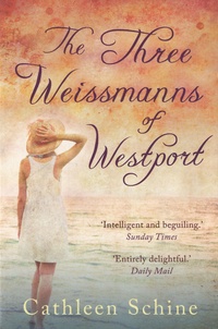 Cathleen Schine - The Three Weissmanns Of Westport.
