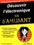 Cathleen Shamieh - Découvrir l'électronique en s'amusant pour les nuls.