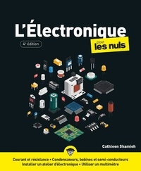 Cathleen Shamieh - L'Électronique Pour les Nuls - 4e édition.