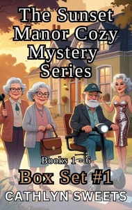 The Sunset Manor Mystery Series Box Set (Books 1 -6)