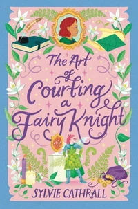 The Art of Courting a Fairy Knight
