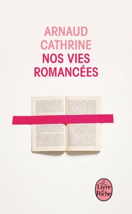 Nos vies romancées