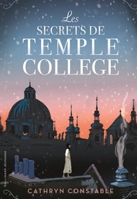 Cathryn Constable - Les secrets de Temple College.