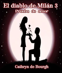 El diablo de Milán 3-Prueba de amor