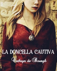  Cathryn de Bourgh - La doncella cautiva.