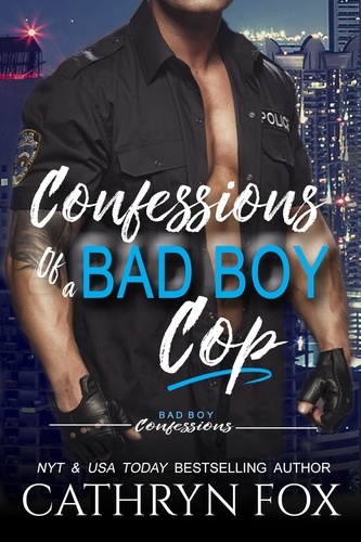  Cathryn Fox - Confessions of a Bad Boy Cop - Confessions, #2.