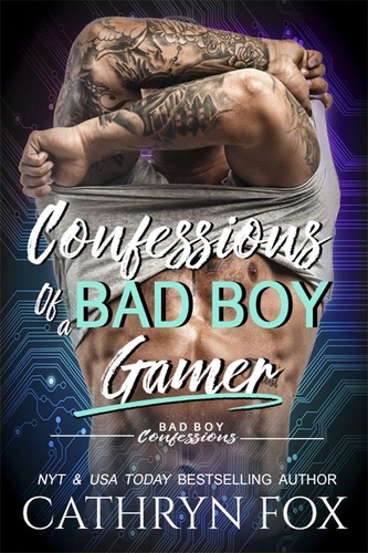  Cathryn Fox - Confessions of a Bad Boy Gamer - Confessions, #4.