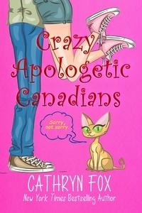  Cathryn Fox - Crazy Apologetic Canadians.