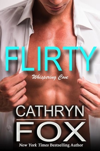  Cathryn Fox - Flirty - Whispering Cove, #4.