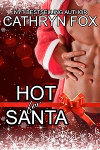 Cathryn Fox - Hot for Santa.