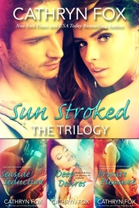  Cathryn Fox - Sun Stroked Trilogy - Sun Stroked, #4.