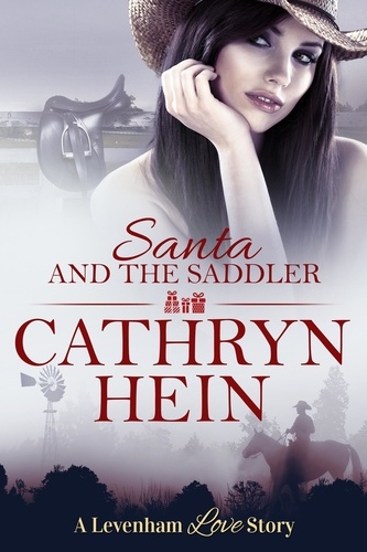  Cathryn Hein - Santa and the Saddler - A Levenham Love Story, #3.