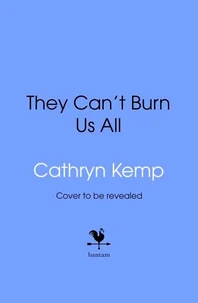 They Can't Burn Us All