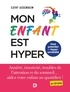 Cathy Assenheim - Mon enfant est hyper - Anxiété, émotivité, troubles de l'attention et du sommeil... aidez votre enfant au quotidien !.