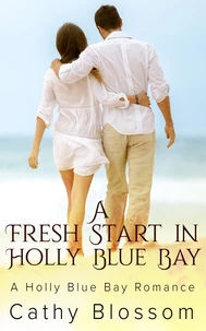 A Fresh Start In Holly Blue Bay