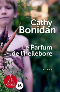 Cathy Bonidan - Le parfum de l'hellébore.