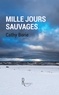 Cathy Borie - Mille jours sauvages.