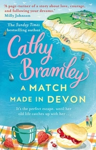 Cathy Bramley - A Match Made in Devon - A feel-good and heart-warming romance from the Sunday Times bestseller.