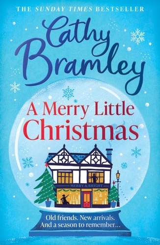 Cathy Bramley - A Merry Little Christmas - The most heart-warming, surprising and cosy festive story to curl up with this Christmas.