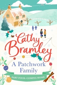 Cathy Bramley - A Patchwork Family - Part Four - Coming Home.