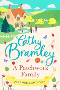 Cathy Bramley - A Patchwork Family - Part One - Moving On.