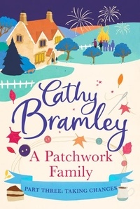 Cathy Bramley - A Patchwork Family - Part Three - Taking Chances.