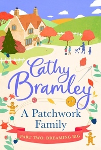 Cathy Bramley - A Patchwork Family - Part Two - Dreaming Big.