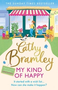 Cathy Bramley - My Kind of Happy - The feel-good, funny novel from the Sunday Times bestseller.
