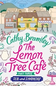 Cathy Bramley - The Lemon Tree Café - Part Three - Tea and Sympathy.