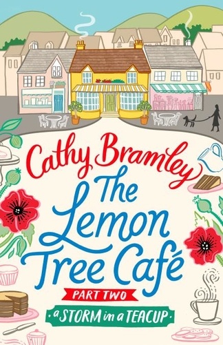 Cathy Bramley - The Lemon Tree Café - Part Two - A Storm in a Teacup.