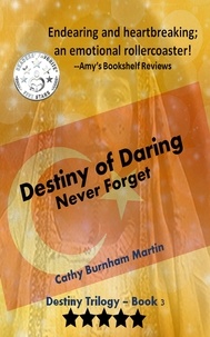  Cathy Burnham Martin - Destiny of Daring - The Destiny Series, #3.