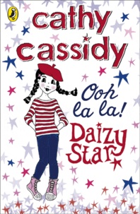Cathy Cassidy - Daisy Star, Ooh La La !.