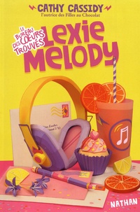 Cathy Cassidy - Le bureau des coeurs trouvés Tome 1 : Lexie Melody.