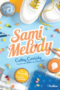 Cathy Cassidy - Le bureau des coeurs trouvés Tome 2 : Sami Melody.