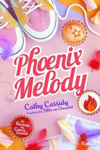 Cathy Cassidy - Le bureau des coeurs trouvés Tome 4 : Phoenix Melody.