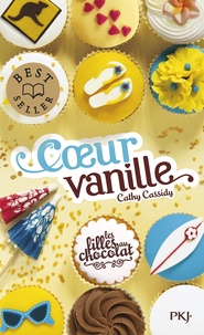 Cathy Cassidy - Les filles au chocolat Tome 5 : Coeur vanille.