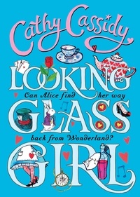 Cathy Cassidy - Looking Glass Girl.