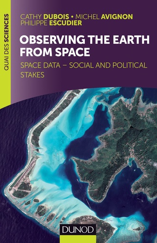 Observing the Earth from space. Space data - social and political stakes