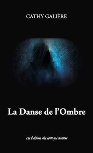 Cathy Galière - La Danse de l'Ombre.