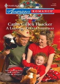Cathy Gillen Thacker - A Laramie, Texas Christmas.