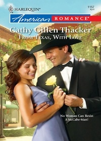 Cathy Gillen Thacker - From Texas, With Love.